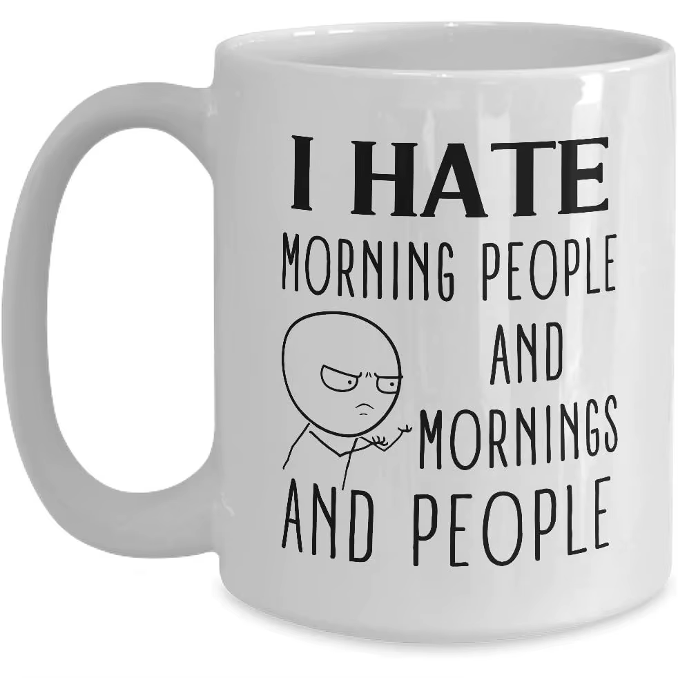 Mug avec citation humoristique « J'aime pas les lève-tôt » - Mug à café ou à thé blanc de 11 oz, tas